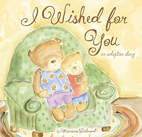 Book Cover I Wished for You: An Adoption Story For Kids (Marianne Richmond)