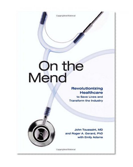 Book Cover On the Mend: Revolutionizing Healthcare to Save Lives and Transform the Industry