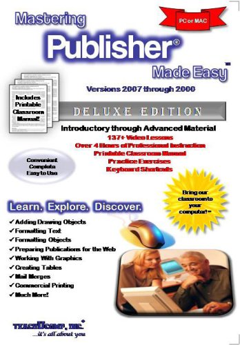 Mastering Publisher Made Easy Training Tutorial v. 2007 through 2000 - How to use Microsoft Publisher Video e Book Manual Guide. Even dummies can ... - Advanced material from Professor Joe