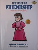 The Value of Friendship:The Tale of Jane Addams (The New ValueTales Series, Volume 12)