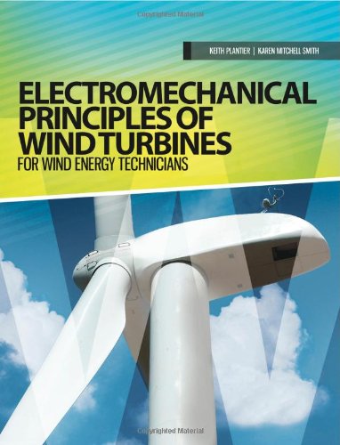 Electromechanical Principles of Wind Turbines for Wind Energy Technicians