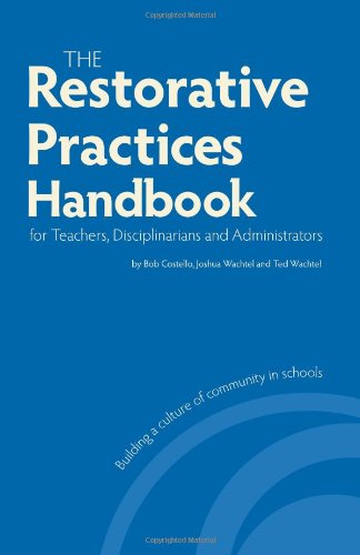 Book Cover Restorative Practices Handbook for Teachers, Disciplinarians and Administrators