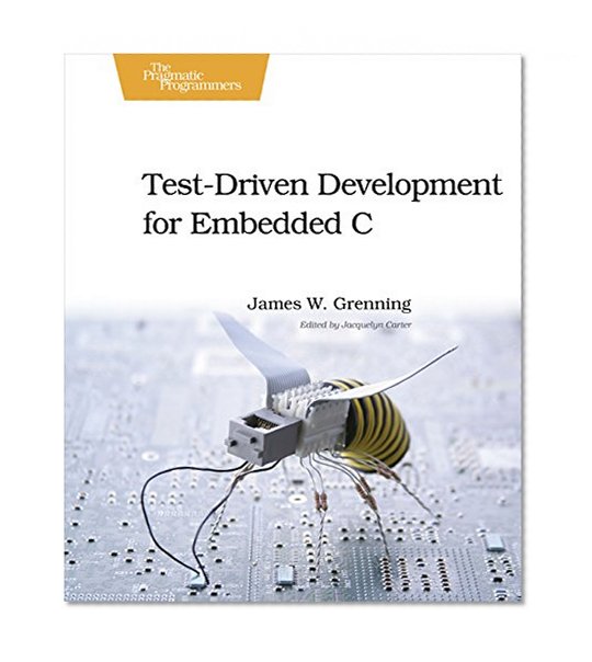 Book Cover Test Driven Development for Embedded C (Pragmatic Programmers)