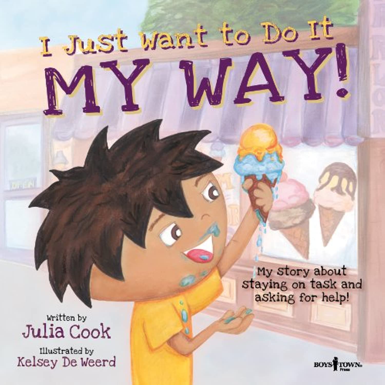 Book Cover I Just Want to Do It My Way! My Story about Staying on Task and Asking for Help