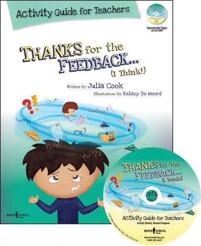 Book Cover Thanks for the Feedback... I Think! Activity Guide for Teachers: Classroom Ideas for Teaching the Skills of Accepting Criticism and Compliments