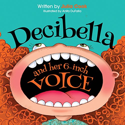 Book Cover Decibella and Her 6-Inch Voice (Communicate With Confidence)