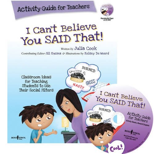 Book Cover I Can't Believe You Said That!: Activity Guide for Teachers: Classroom Ideas for Teaching Students to Use Their Social Filters (Best Me I Can Be!)