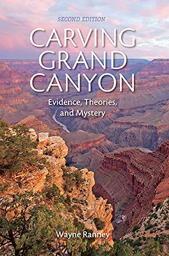 Book Cover Carving Grand Canyon: Evidence, Theories, and Mystery, Second Edition