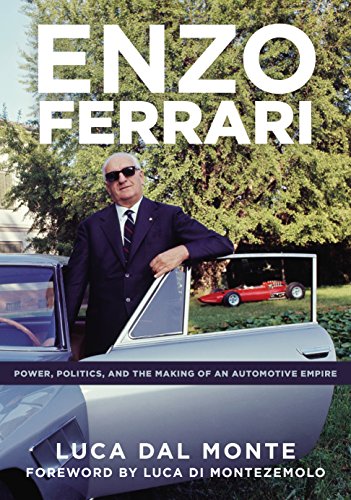 Book Cover Enzo Ferrari 2018: Power, Politics and the Making of an Automobile Empire (Enzo Ferrari: Power, Politics and the Making of an Automobile Empire)