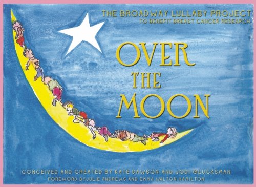 Over the Moon: The Broadway Lullaby Project