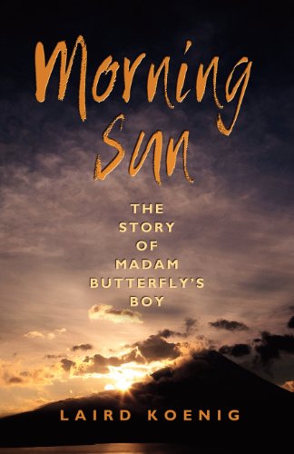 Morning Sun: The Story of Madam Butterfly's Boy