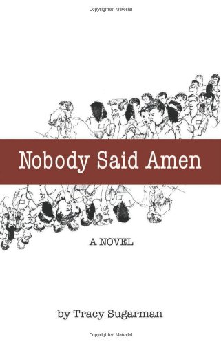 Nobody Said Amen: A Novel