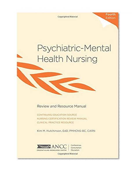 Psychiatric-Mental Health Nursing Review and Resource Manual