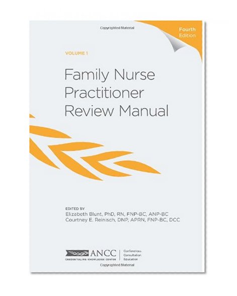 Family Nurse Practitioner Review Manual, 4th Edition - Volume 1