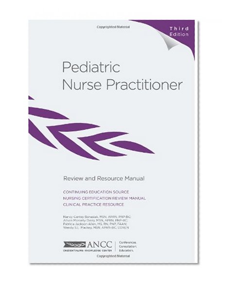 Pediatric Nurse Practitioner Review and Resource Manual, 3rd Edition