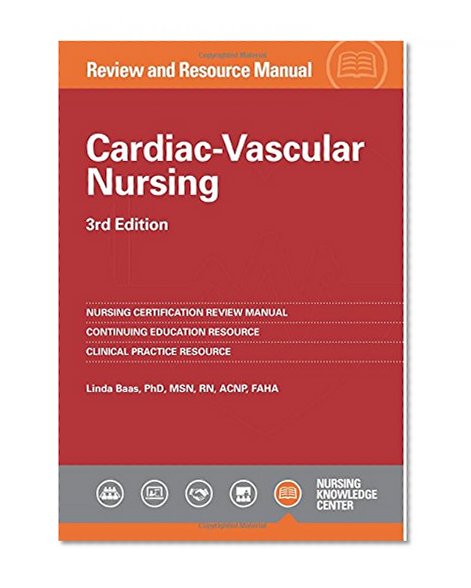 Cardiac Vascular Nursing Review and Resource Manual, 3rd Edition