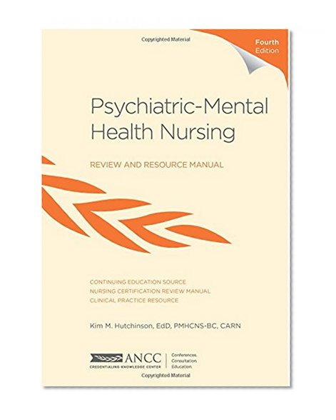 Psychiatric-Mental Health Nursing Review and Resource Manual, 4th Edition