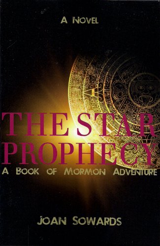 The Star Prophecy: A Book of Mormon Adventure
