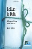 Letters to Dalia: Reflections on Lebanon and the Middle East
