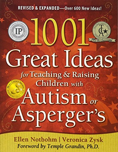 Book Cover 1001 Great Ideas for Teaching and Raising Children with Autism or Asperger's, Revised and Expanded 2nd Edition