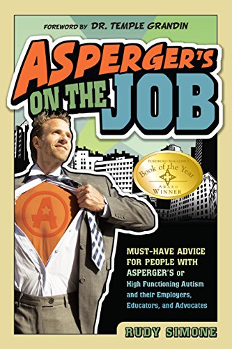 Book Cover Asperger's on the Job: Must-Have Advice for People with Asperger's or High Functioning Autism and their Employers, Educators, and Advocates