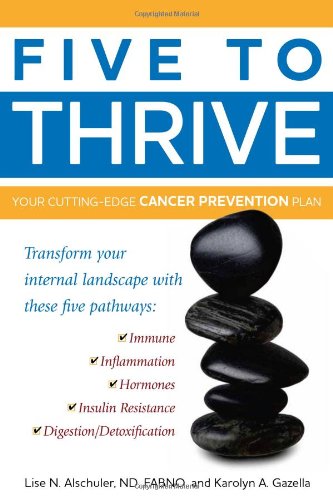 Book Cover Five to Thrive: Your Cutting-Edge Cancer Prevention Plan