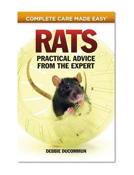 Book Cover Rats: Practical, Accurate Advice from the Expert (Complete Care Made Easy)