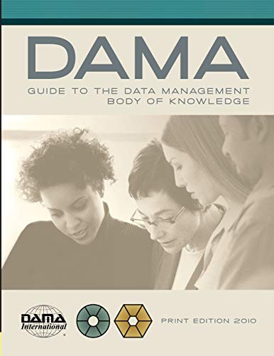 Book Cover The DAMA Guide to the Data Management Body of Knowledge - Print Edition