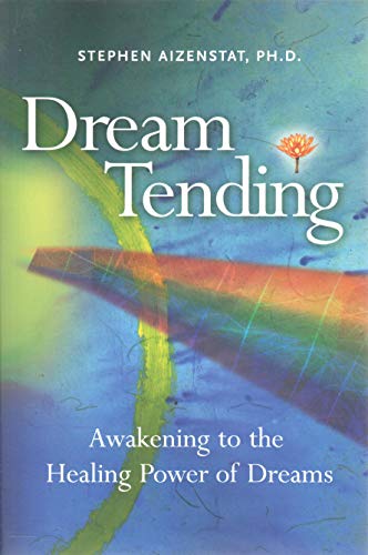 Book Cover Dream Tending: Awakening to the Healing Power of Dreams