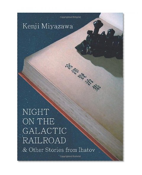 Book Cover Night on the Galactic Railroad and Other Stories from Ihatov (Modern Japanese Classics)