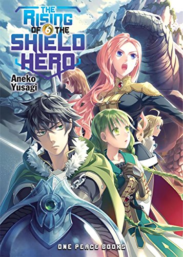 Book Cover The Rising of the Shield Hero Volume 06 (The Rising of the Shield Hero Series: Light Novel)