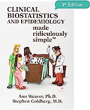 Book Cover Clinical Biostatistics and Epidemiology Made Ridiculously Simple: An Incredibly Easy Way to Learn for Medical, Nursing, PA Students, And Other Healthcare Professionals (MedMaster Medical Books)