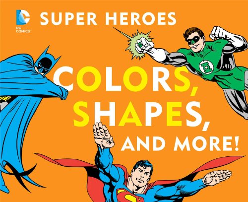 Book Cover DC Super Heroes Colors, Shapes & More!