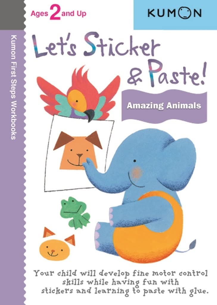 Book Cover Let's Sticker And Paste! Amazing Animals (Kumon First Steps Workbooks)