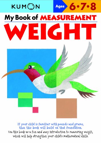 Book Cover My Book of Measurement: Weight (Kumon Math Workbooks)