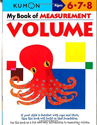 Book Cover My Book of Measurement: Volume (Kumon Math Workbooks) (A Kumon Workbook)