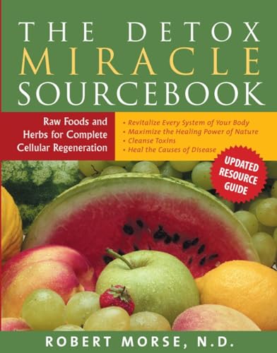 Book Cover The Detox Miracle Sourcebook: Raw Foods and Herbs for Complete Cellular Regeneration