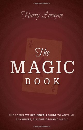 Book Cover The Magic Book: The Complete Beginners Guide to Anytime, Anywhere Close-Up Magic