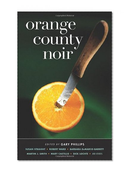 Orange County Noir (Akashic Noir)