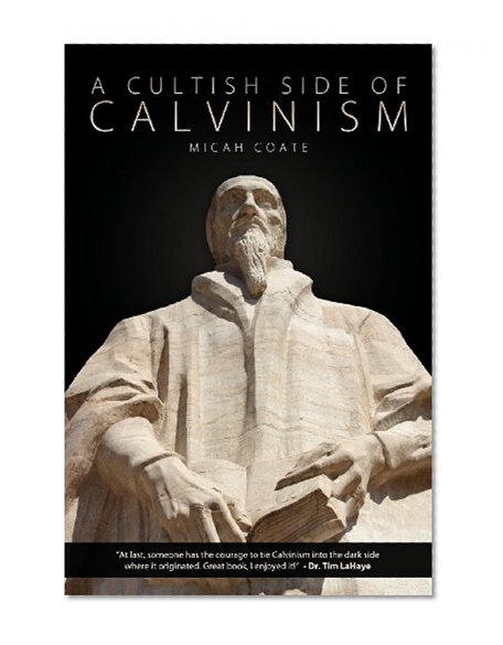 A Cultish Side of Calvinism