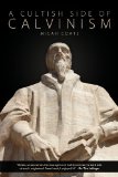 A Cultish Side of Calvinism