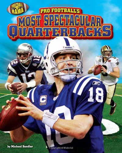 Pro Football's Most Spectacular Quarterbacks (Football-O-Rama)