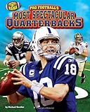 Pro Football's Most Spectacular Quarterbacks (Football-O-Rama)
