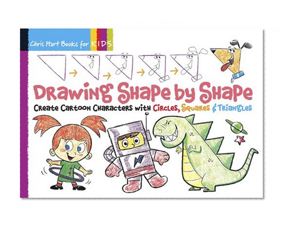 Book Cover Drawing Shape by Shape: Create Cartoon Characters with Circles, Squares & Triangles (Drawing Shape by Shape series)