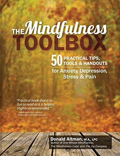 Book Cover The Mindfulness Toolbox: 50 Practical Tips, Tools & Handouts for Anxiety, Depression, Stress & Pain