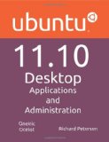Ubuntu 11.10 Desktop: Applications and Administration