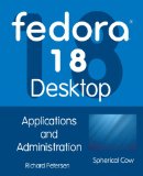 Fedora 18 Desktop: Applications and Administration
