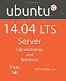 Ubuntu 14.04 LTS Server: Administration and Reference