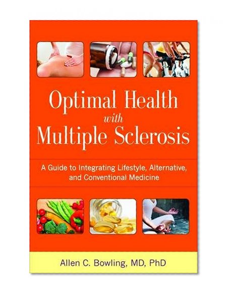 Book Cover Optimal Health with Multiple Sclerosis: A Guide to Integrating Lifestyle, Alternative, and Conventional Medicine