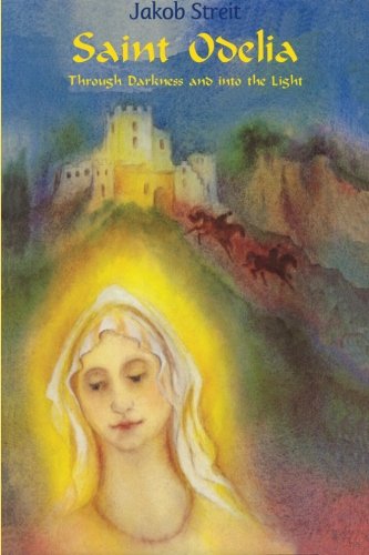Book Cover Saint Odelia: Through Darkness into the Light